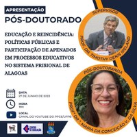 Apresentação do Relatório da Pesquisa intitulado: EDUCAÇÃO E REINCIDÊNCIA: POLÍTICAS PÚBLICAS E PARTICIPAÇÃO DE APENADOS EM PROCESSOS EDUCATIVOS NO SISTEMA PRISIONAL DE ALAGOAS