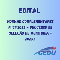 Edital Normas Complementares n°01/2023, para o Processo de Seleção de Monitoria - 2023.1