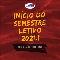 PROGRAMAÇÃO DO INÍCIO DO SEMESTRE LETIVO 2021.1