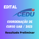 Resultado Preliminar do Processo seletivo para coordenação de curso UAB - 2023