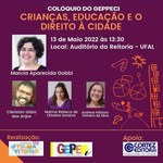 Colóquio do GEPPECI: crianças, educação e o direito à cidade