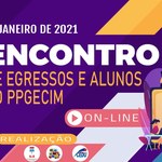 1º Encontro de Egressos e Alunos do PPGECIM