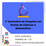 PPGECIM promove 1º Seminário de Pesquisa em Ensino de Ciências e Matemática