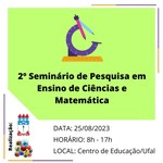 PPGECIM realiza 2º Seminário de Pesquisa em Ensino de Ciências e Matemática